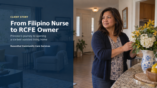 A Client's Journey Through Her First Assisted Living Home Business - Lancaster, California