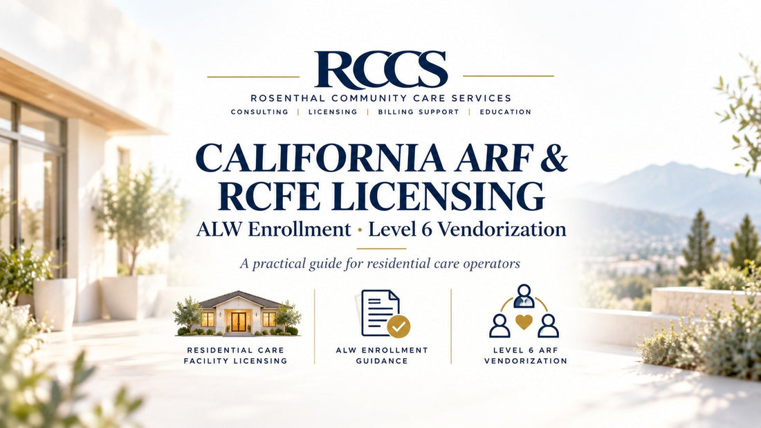 California ARF & RCFE Licensing Guide: ALW Enrollment, Level 6 Vendorization & Where to Start (2026–2027)